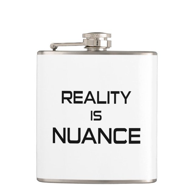 Reality Is Nuance Hip Flask (Front)