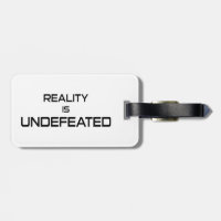 Reality Is Undefeated