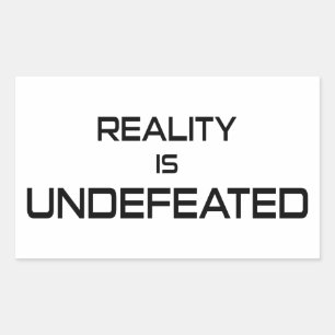 Reality Is Undefeated Rectangular Sticker