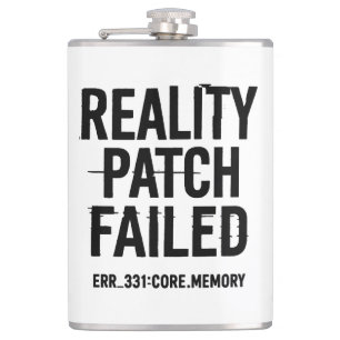 Reality Patch Failed - Glitched Typography Hip Flask