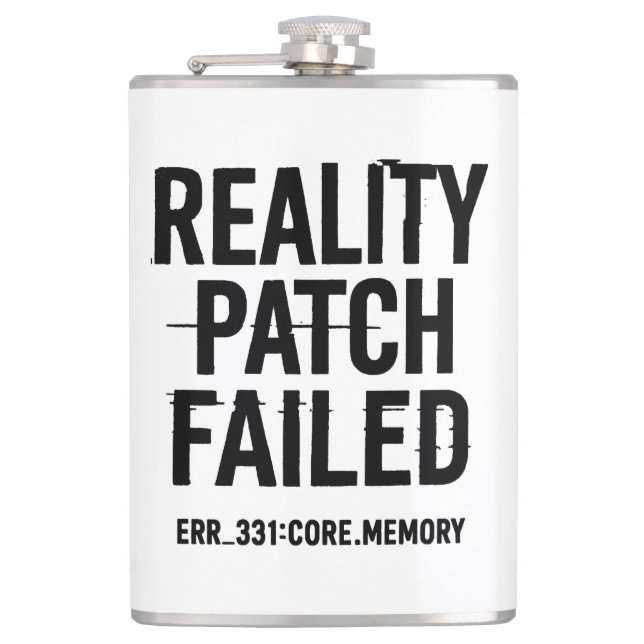 Reality Patch Failed - Glitched Typography Hip Flask (Front)