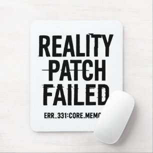 Reality Patch Failed - Glitched Typography Mouse Mat