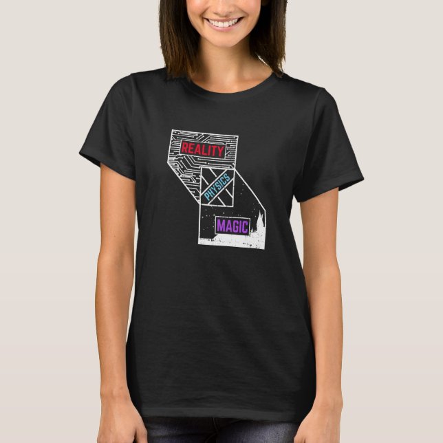 Reality Physics Magic Physics Major Student Future T-Shirt (Front)