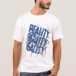 reality tshirt