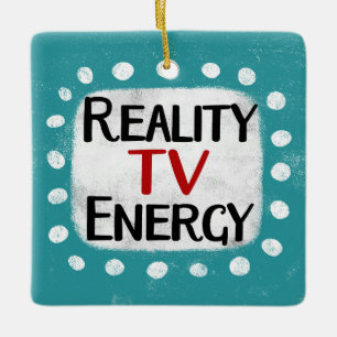 Reality TV Energy Ornament