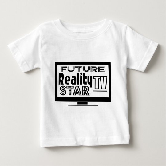 Reality TV Star Baby T-Shirt