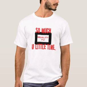 Reality TV T-Shirt