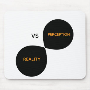Reality Vs Perception Mouse Mat