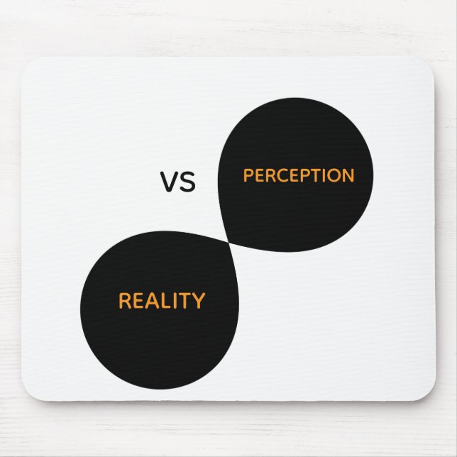 Reality Vs Perception Mouse Mat (Front)