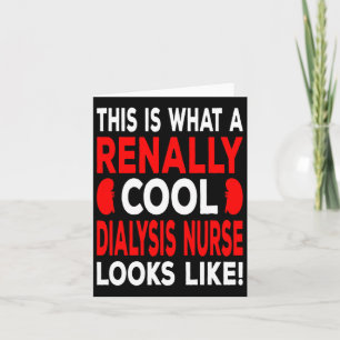 Really Cool Dialysis Nurse And Dialysis Technician Card