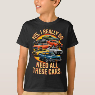 Really Do Yes Need All Cars Retro T-Shirt