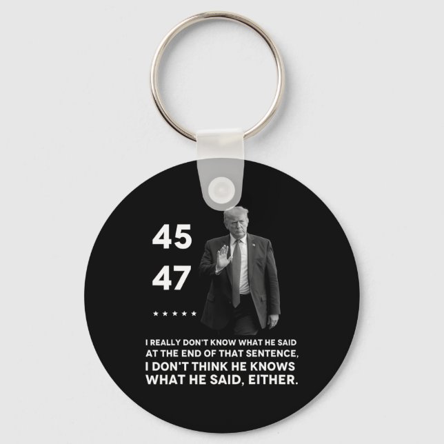 Really Don't Know What He Said At The End Of That  Key Ring (Front)