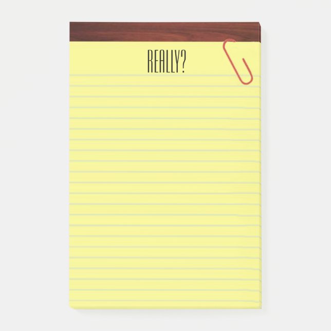 "Really?" Legal Pad On Desktop Funny 4X6 Post-it Notes (Front)