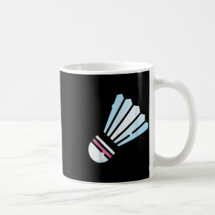 Really Like Badminton Shuttle Birdie 3 Coffee Mug
