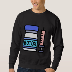 Really Like Botox Filler Lips Face Forehead Sweatshirt