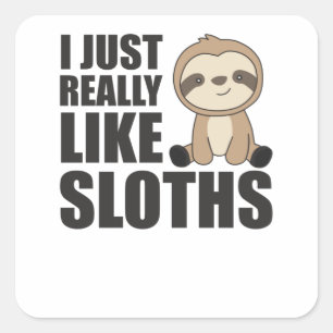 Really Like Sloth's Sloth Cute Animals For Kids Square Sticker