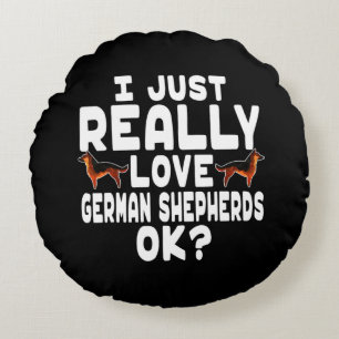 Really Love German Shepherd Round Cushion