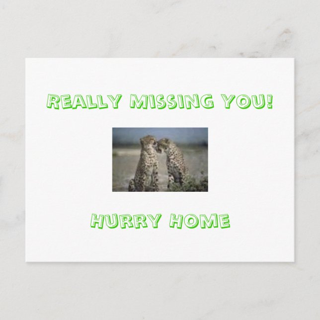 Really Missing You!Hurry Home Postcard (Front)