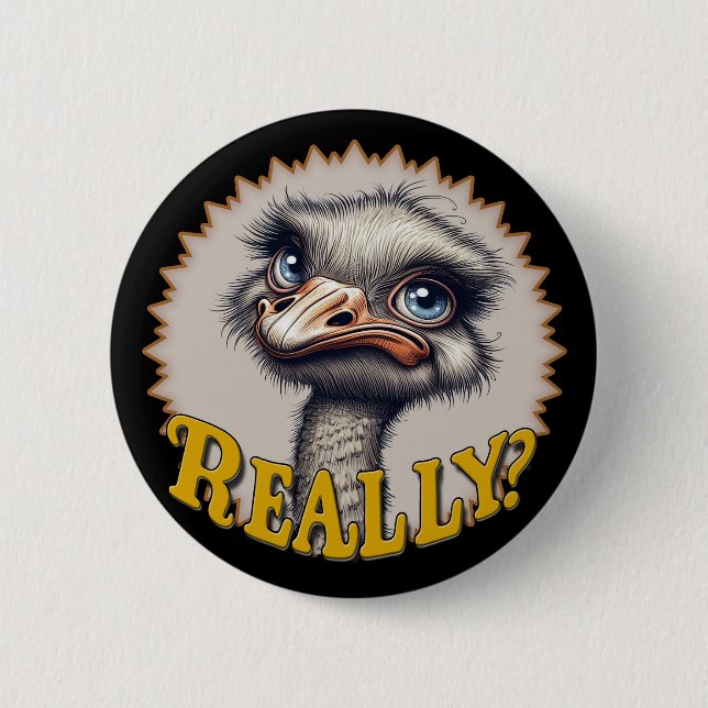 Really Ostrich 6 Cm Round Badge (Front)