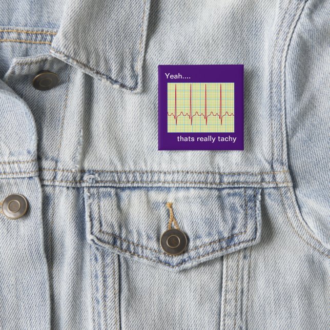 Really Tachy Cardiology Humor 15 Cm Square Badge (In Situ)
