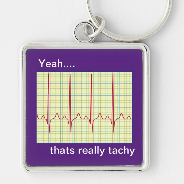Really Tachy Cardiology Humor Key Ring (Front)