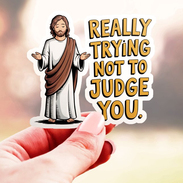 Really Trying Not To Judge You - Funny Jesus Vinyl (Creator Uploaded)