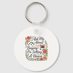 Realtor Ask Me About Buying Or Selling A House  Key Ring