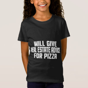 Realtor, Broker, Will Give Real Estate Advice For  T-Shirt