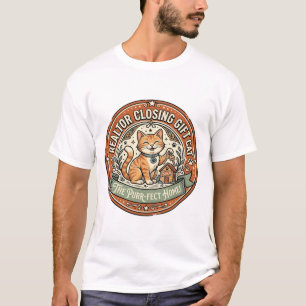 Realtor Closing Gift Cat Realtor Closing Gift Cat T-Shirt