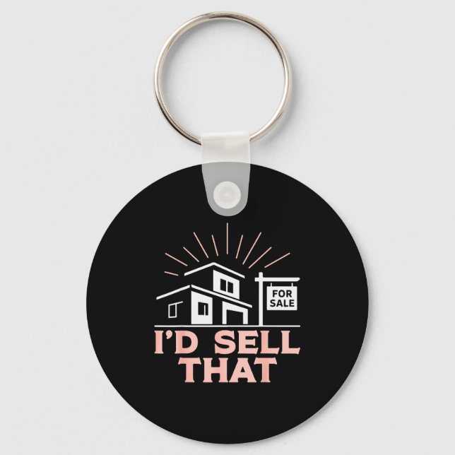 Realtor I'd Sell That  Key Ring (Front)