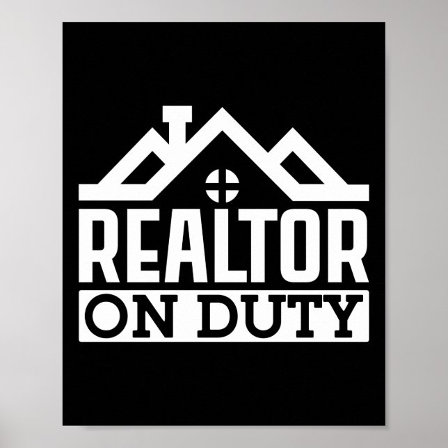 Realtor Real Estate Agent Realtor On Duty Poster (Front)