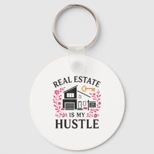 Realtor Real Estate Is My Hustle Key Ring