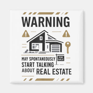 Realtor Warning May Sntaneously Start Talking Abou Magnet