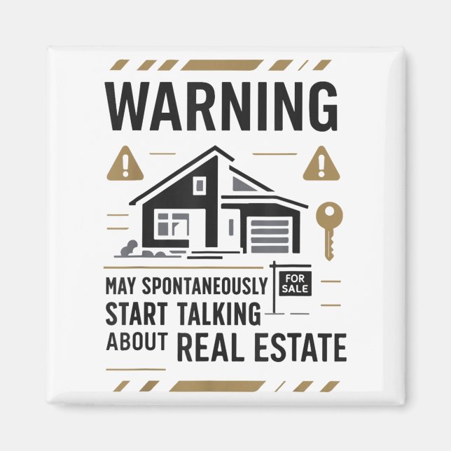 Realtor Warning May Sntaneously Start Talking Abou Magnet (Front)