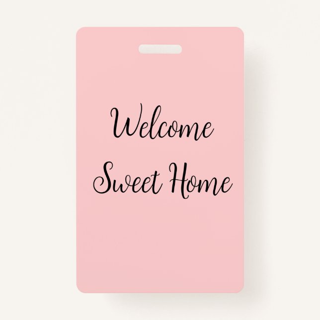Realtor welcome home housewarming add your name te ID badge (Front)