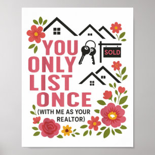 Realtor Yolo You Only List Once With Me As Your Re Poster