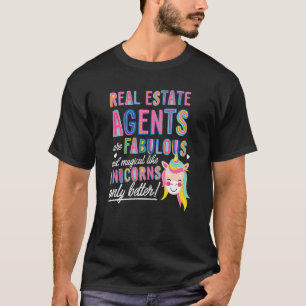 Realtors Are Fabulous Magical Like Unicorns Cute T-Shirt