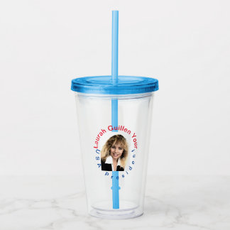 #REALUSAPRESIDENTLAURAHGUILLEN ACRYLIC TUMBLER