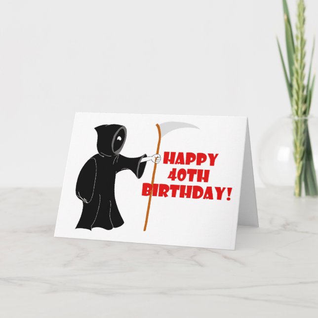 Reaper 40th Birthday Card (Front)