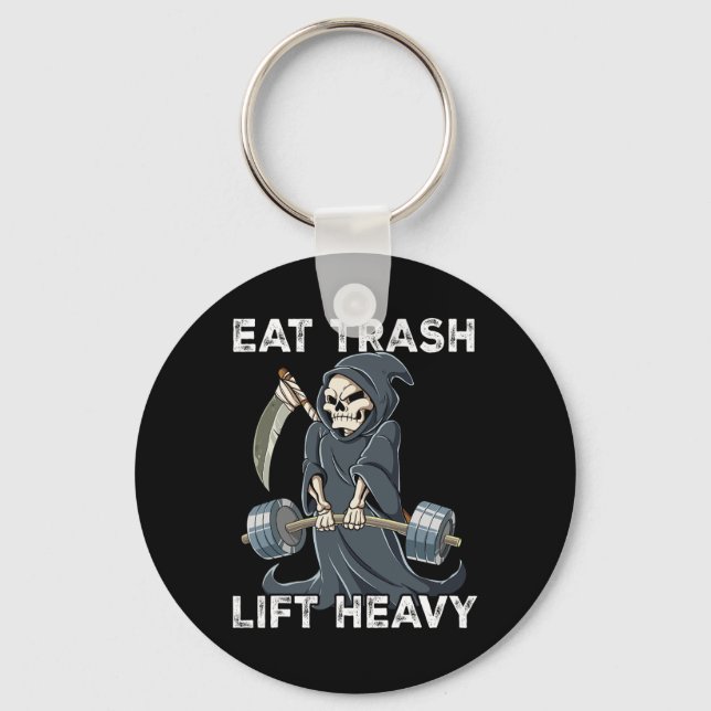 Reapper Gym Weight Training Eat Trash Lift Heavy  Key Ring (Front)