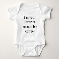 Reason for coffee words baby outfit