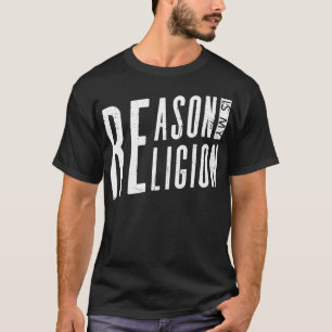 Reason Is My Religion Atheist Atheism T-Shirt