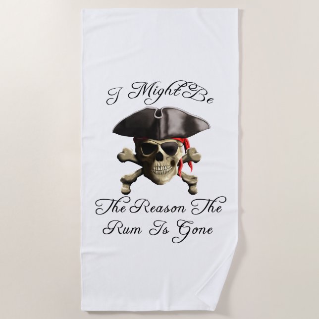Reason The Rum Is Gone Pirate Skull Beach Towel (Front)