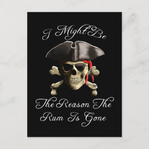 Reason The Rum Is Gone Pirate Skull Postcard