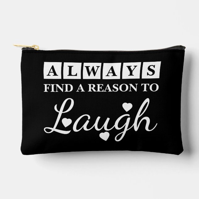 Reason to laugh black white accessory pouch (Front)