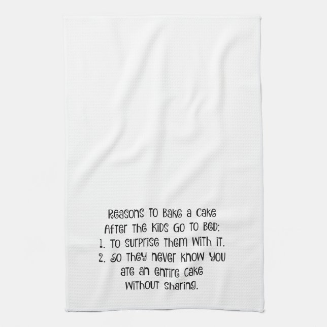 Reasons to Bake a Cake – Funny Kitchen Towel (Vertical)