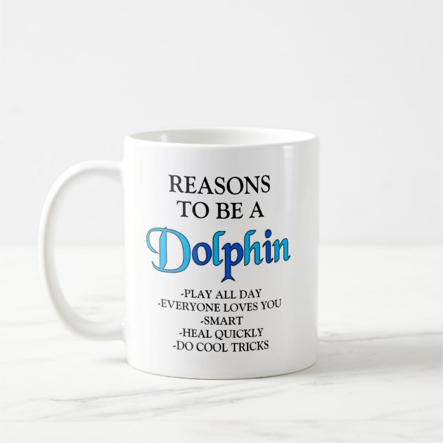 Reasons to be a Dolphin Mug (Left)