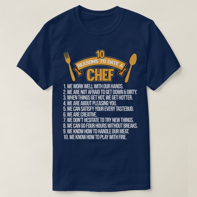 Reasons To Date Chef Cook Cooking Kitchen Food Mak T-Shirt (Design Front)