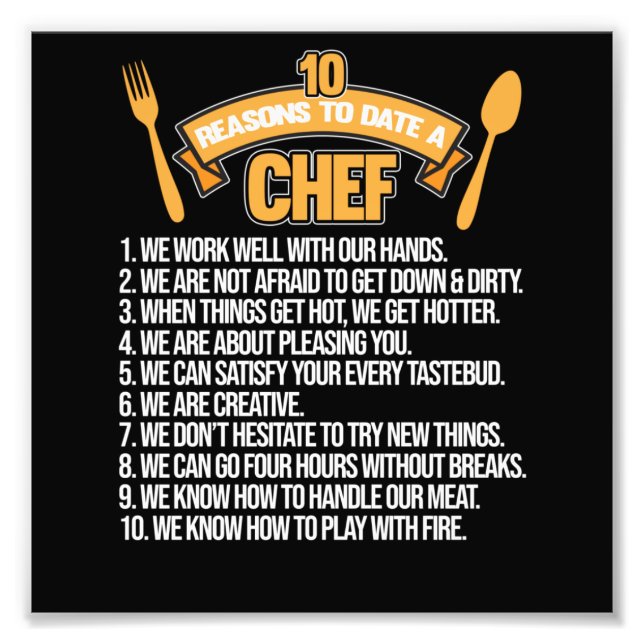 Reasons To Date Chef Cook Cooking Kitchen Food Photo Print (Front)