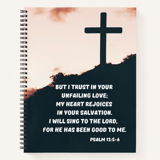 Reassuring Bible Verse With A Cross, Psalm 13:5-6 Notebook (Front)
